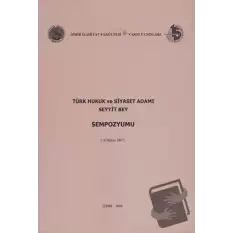 Türk Hukuk ve Siyaset Adamı Seyyit Bey Sempozyumu (16 Mayıs 1997)