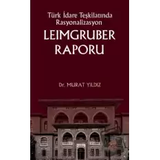 Türk İdare Teşkilatında Rasyonalizasyon Leimgruber Raporu