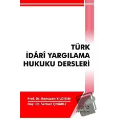 Türk İdari Yargılama Hukuku Dersleri