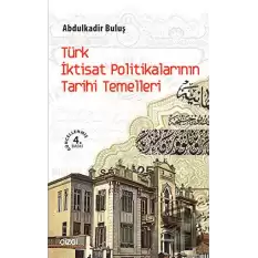 Türk İktisat Politikalarının Tarihi Temelleri