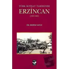 Türk İktisat Tarihinde Erzincan (1923-1960)