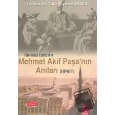 Türk İngiliz İlişkileri ve Mehmet Akif Paşanın Anıları