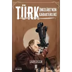 Türk İnkılabının Karakterleri