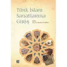 Türk İslam Sanatlarına Giriş