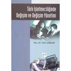 Türk İşletmeciliğinde Değişim ve Değişim Yönetimi