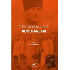 Türk İstiklal Harbi Komutanları