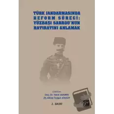 Türk Jandarmasında Reform Süreci: Yüzbaşı Sarrounun Hatıratını Anlamak