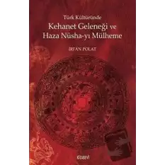 Türk Kültüründe Kehanet Geleneği ve  Haza Nüsha-yı Mülheme