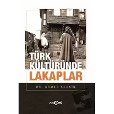 Türk Kültüründe Lakaplar