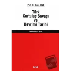 Türk Kurtuluş Savaşı ve Devrimi Tarihi