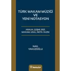 Türk Makam Müziği ve Yeni Notasyon