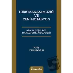 Türk Makam Müziği ve Yeni Notasyon