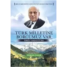 Türk Milletine Borcumuz Var