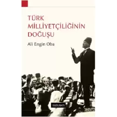 Türk Milliyetçiliğinin Doğuşu