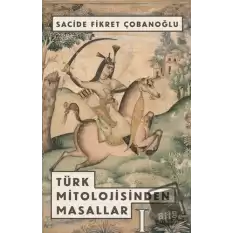 Türk Mitolojisinden Masallar -1