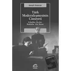 Türk Modernleşmesinin Cinsiyeti