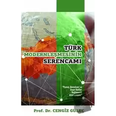 Türk Modernleşmesinin Serencamı