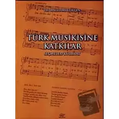 Türk Musikisine Katkılar