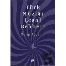 Türk Müziği Çeşni Rehberi