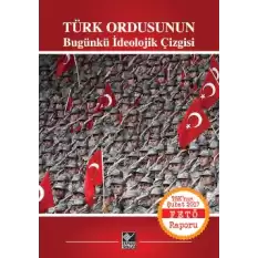 Türk Ordusunun Bugünkü İdeolojik Çizgisi