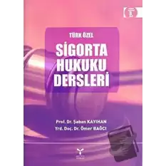 Türk Özel Sigorta Hukuku Dersleri