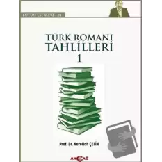 Türk Romanı Tahlilleri 1