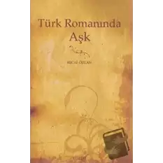 Türk Romanında Aşk