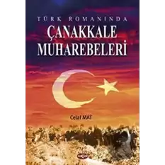 Türk Romanında Çanakkale Muharebeleri