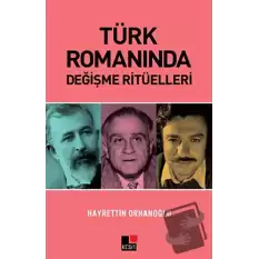 Türk Romanında Değişme Ritüelleri