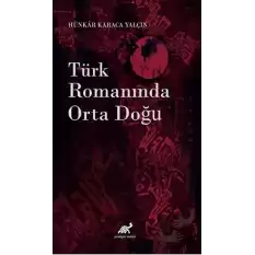 Türk Romanında Orta Doğu