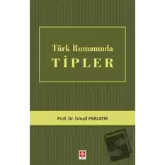 Türk Romanında Tipler