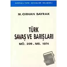 Türk Savaş ve Barışları MÖ. 209 - MS. 1974