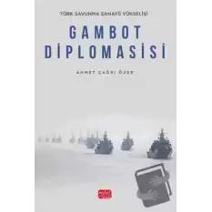 Türk Savunma Sanayii Yükselişi - Gambot Diplomasisi