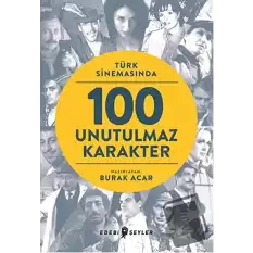 Türk Sinemasında 100 Unutulmaz Karakter