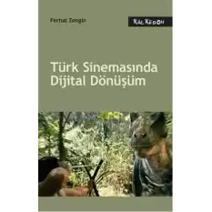 Türk Sinemasında Dijital Dönüşüm