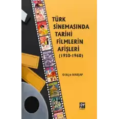 Türk Sinemasında Tarihi Filmlerin Afişleri (1950-1960)