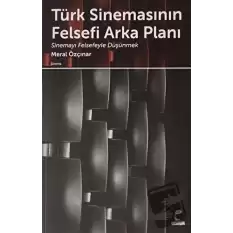 Türk Sinemasının Felsefi Arka Planı