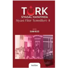 Türk Siyasal Hayatında Siyasi Fikirler Temsilleri - 2