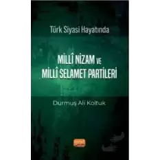 Türk Siyası Hayatında Milli Nizam ve Milli Selamet Partileri