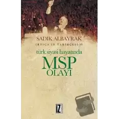 Türk Siyasi Hayatında MSP Olayı