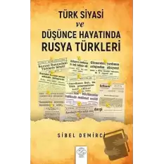 Türk Siyasi ve Düşünce Hayatında Rusya Türkleri (1945-1960)