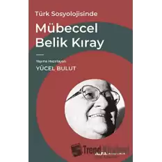 Türk Sosyolojisinde Mübeccel Belik Kıray