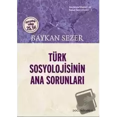 Türk Sosyolojisinin Ana Sorunları