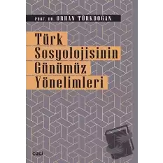 Türk Sosyolojisinin Günümüz Yönelimleri