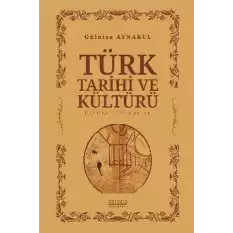 Türk Tarihi ve Kültürü Üzerine İncelemeler