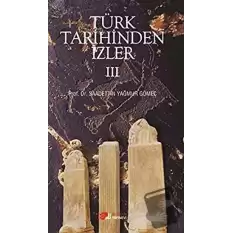Türk Tarihinden İzler 4