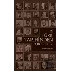 Türk Tarihinden Portreler