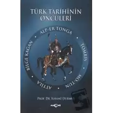 Türk Tarihinin Öncüleri