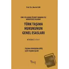 Türk Taşıma Hukukunun Genel Esasları