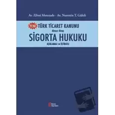 Türk Ticaret Kanunu Altıncı Kitap-Sigorta Hukuku